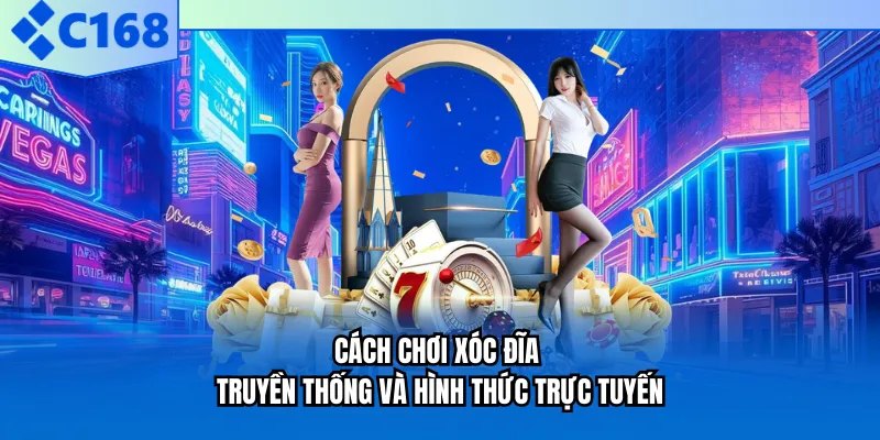 Cách chơi xóc đĩa truyền thống và hình thức trực tuyến Cách chơi xóc đĩa truyền thống và hình thức trực tuyến